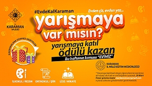 “Evde Kal Karaman” İsimli Ödüllü Yarışma Başlıyor