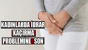 Kadınlarda İdrar Kaçırma Probleminden 20 Dakikada Kurtulmak Mümkün