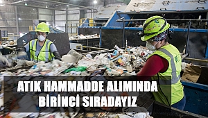 ATIK HAMMADDE ALIMINDA BİRİNCİ SIRADAYIZ
