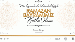 BAŞKAN KALAYCI’NIN RAMAZAN BAYRAMI MESAJI