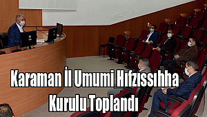 Karaman İl Umumi Hıfzıssıhha Kurulu Toplandı