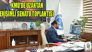 KMÜ'DE UZAKTAN ERİŞİMLİ SENATO TOPLANTISI