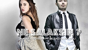 Mahmut Görgen ile Dilşad Çatalcalı'nın 'Ne Salaksın' Single Çıktı