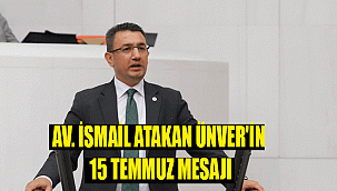  Cumhuriyet Halk Parti Karaman Milletvekili Av. İsmail Atakan Ünver, 15 Temmuz Darbe Girişiminin 4’üncü Yıldönümü dolayısıyla bir mesaj yayımladı.