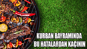 KURBAN BAYRAMINDA BU HATALARDAN KAÇININ