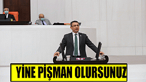YİNE PİŞMAN OLURSUNUZ
