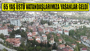 65 YAŞ ÜSTÜ VATANDAŞLARIMIZA YASAKLAR GELDİ