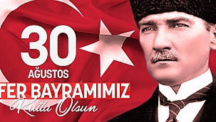 BAŞKAN KALAYCI’NIN 30 AĞUSTOS ZAFER BAYRAMI MESAJI