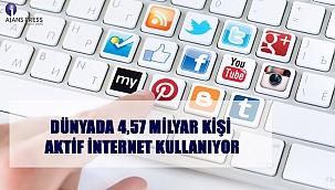 DÜNYADA 4,57 MİLYAR KİŞİ AKTİF İNTERNET KULLANIYOR