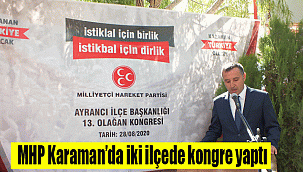 MHP Karaman’da iki ilçede kongre yaptı