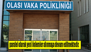 paralel olarak yeni önlemler alınmaya devam edilmektedir.