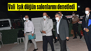 Vali Işık düğün salonlarını denetledi