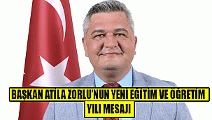 BAŞKAN ATİLA ZORLU’NUN YENİ EĞİTİM VE ÖĞRETİM YILI MESAJI