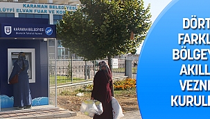 DÖRT FARKLI BÖLGEYE AKILLI VEZNE KURULDU