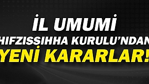 İL UMUMİ HIFZISSIHHA KURULU KARARI