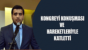 KONGREYİ KONUŞMASI VE HAREKETLERİYLE KATLETTİ