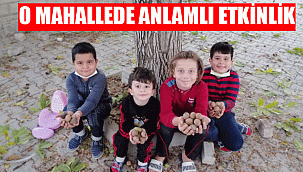 o mahallede anlamlı etkinlik