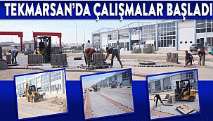 TEKMARSAN'DA ÇALIŞMALAR BAŞLADI