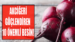 AKCİĞERİ GÜÇLENDİREN 10 ÖNEMLİ BESİN!