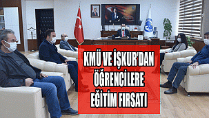 KMÜ VE İŞKUR'DAN ÖĞRENCİLERE EĞİTİM FIRSATI