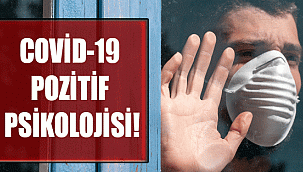 COVİD-19 POZİTİF PSİKOLOJİSİ!
