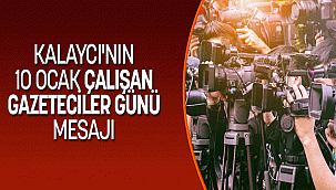 BAŞKANKALAYCI'NIN 10 OCAK ÇALIŞAN GAZETECİLER GÜNÜ MESAJI