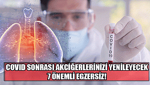 COVID SONRASI AKCİĞERLERİNİZİ YENİLEYECEK 7 ÖNEMLİ EGZERSİZ!