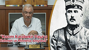 Kazım Karabekir Paşa'yı ölümünün 73.yıldönümünde minnetle andığını ifade eden AK Parti İl Başkanı Abidin Çağlayan mesajı