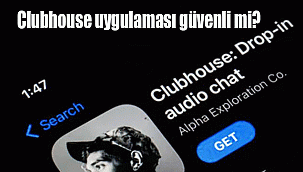 Clubhouse uygulaması güvenli mi?