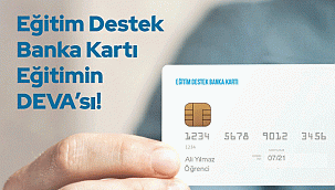 ‘Eğitim Destek Banka Kartı ile öğrenci ihtiyaçlarına TL desteği vereceğiz’