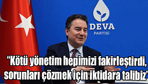 “Kötü yönetim hepimizi fakirleştirdi, sorunları çözmek için iktidara talibiz”