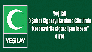 Yeşilay, 9 Şubat Sigarayı Bırakma Günü’nde “Koronavirüs sigara içeni sever” diyor