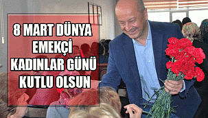 8 MART DÜNYA EMEKÇİ KADINLAR GÜNÜ
