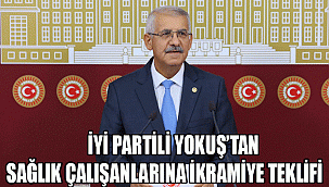 İYİ PARTİLİ YOKUŞ’TAN SAĞLIK ÇALIŞANLARINA İKRAMİYE TEKLİFİ
