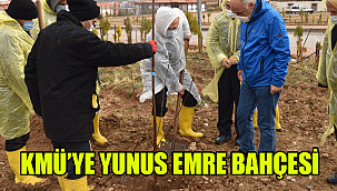 KMÜ’YE YUNUS EMRE BAHÇESİ