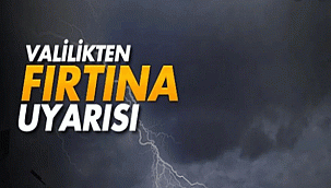 METEOROLOJİK UYARI (Kuvvetli Rüzgar ve Fırtınaya Dikkat!)