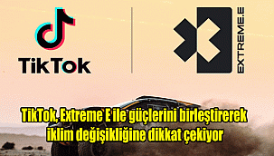 TikTok, Extreme E ile güçlerini birleştirerek iklim değişikliğine dikkat çekiyor