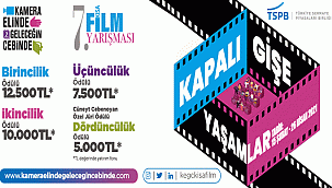 TSPB 7. Kamera Elinde Geleceğin Cebinde Kısa Film Yarışması’na son başvuru tarihi 26 Nisan…