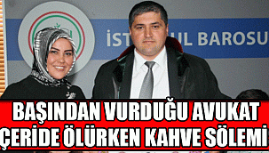 Başından vurduğu avukat içeride ölürken kahve söylemiş!