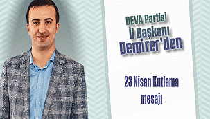 DEVA Partisi Karaman İl Başkanı Demirer’den 23 Nisan Kutlaması