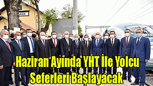 Haziran Ayında YHT İle Yolcu Seferleri Başlayacak