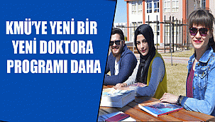 KMÜ’YE YENİ BİR YENİ DOKTORA PROGRAMI DAHA