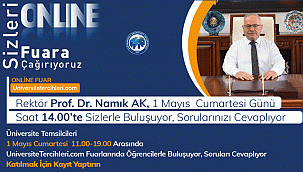REKTÖR NAMIK AK, ÜNİVERSİTE ADAYLARIYLA BULUŞACAKREKTÖR NAMIK AK, ONLİNE FUARDA ÖĞRENCİLERLE BULUŞACAK