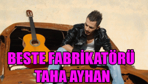 BESTE FABRİKATÖRÜ TAHA AYHAN