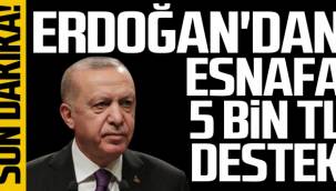 ERDOĞAN'DAN ESNAFA DESTEK MÜJDESİ
