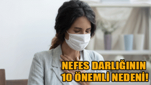 NEFES DARLIĞININ 10 ÖNEMLİ NEDENİ!