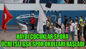 HAYDİ ÇOCUKLAR SPORA! ÜCRETSİZ GSB SPOR OKULLARI BAŞLADI