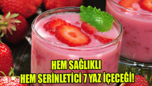 HEM SAĞLIKLI HEM SERİNLETİCİ 7 YAZ İÇECEĞİ!