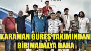 KARAMAN GÜREŞ TAKIMINDAN BİR MADALYA DAHA