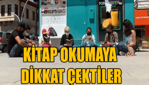 KİTAP OKUMAYA DİKKAT ÇEKTİLER